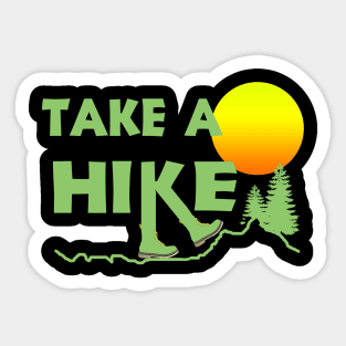 take a hike Sticker